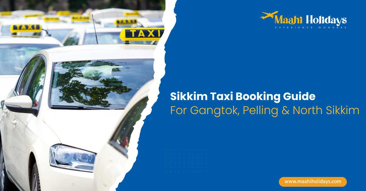 Sikkim taxi booking guide for Gangtok, Pelling and North Sikkim with local taxi services and travel information